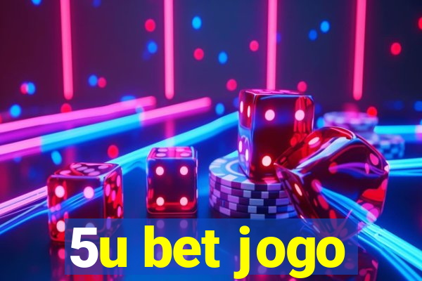 5u bet jogo